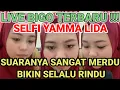 Lagu Live bigo selfi yamma Lida | suaranya sangat merdu || Membuat semuanya selalu rindu !!!