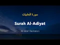 Download Lagu Surah Al-Adiyat - Ali Jaber (With English Translation)