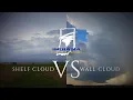 Shelf Cloud VS Wall Cloud