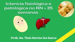 Vídeo aula 1 _ icterícia/hiperbilirrubinemia neonatal