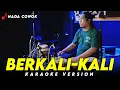 Download Lagu BERKALI - KALI KARAOKE VERSION NADA COWOK PRIA HIGH QUALITY AUDIO KY HARI ORANK
