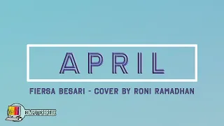 Download APRIL - FIERSA BESARI - COVER BY RONI RAMADHAN MP3