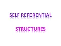Self Referential Structures