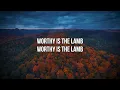Worthy Is The Lamb (with Lyrics) | Beautiful Christian Worship Song with Lyrics