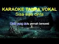 Download Lagu SISA SISA CINTA KARAOKE  TANPA VOKAL KOPLO