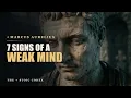7 Warning Signs of a Weak Mind Marcus Aurelius