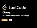 LeetCode 583 Delete Operation for Two Strings