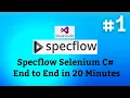 SpecFlow Selenium C Tutorials-01 End to End in 20 Minutes Install Project Creation First Script