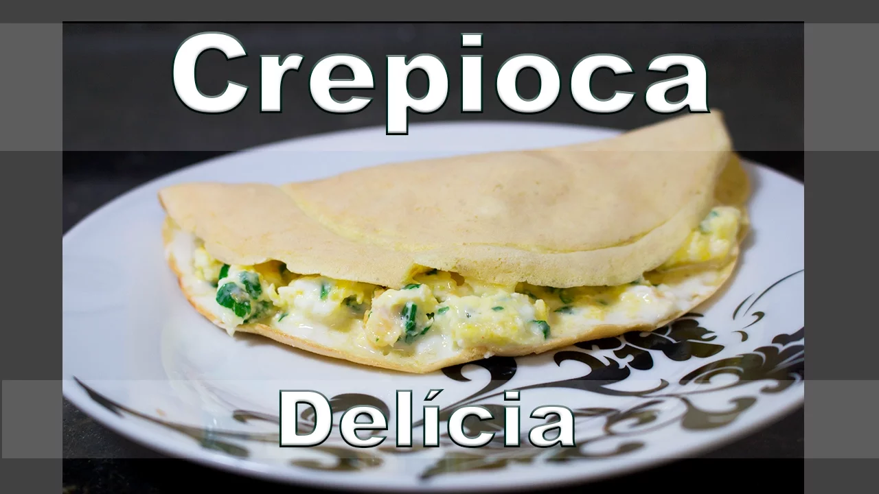 RECEITAS LIGHT: CREPIOCA DELÍCIA