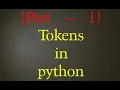 TOKEN IN PYTHON PART 1 HINDI CLASS 10 CBSE