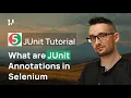 What are JUnit Annotations in Selenium JUnit Tutorial With Selenium Part 3