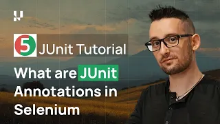 What are JUnit Annotations in Selenium JUnit Tutorial With Selenium Part 3