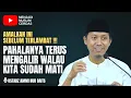 AMALAN INI PAHALANYA TERUS MENGALIR | USTADZ AMMI NUR BAITS