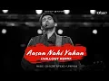 Download Lagu Aasan Nahin Yahan (Remix) - Arijit Singh | Lo-fi 2307 \u0026 Methods | Aashiqui 2 | DeepHouse Mix