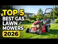 Top 5 Best Gas Lawn Mowers 2026 - Powerful Self-Propelled Picks for Any Yard