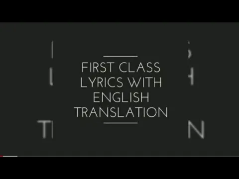 Download MP3 First class lyrics with English translation