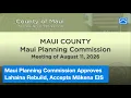 Maui Planning Commission Approves Lahaina Rebuild Accepts Makena EIS