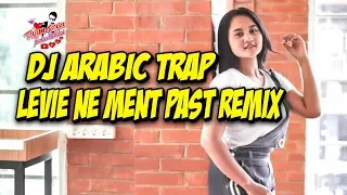 Download Dj Arabic Trap - LEVIE NE MENT PAST Remix MP3