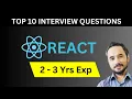 Top 10 React Interview Questions for Candidates having 2 to 3 Years of Experience