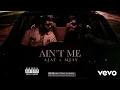 Lagu AJAY \u0026 MJAY - Ain’t me (Official Visuals)