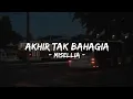 Download Lagu Akhir Tak Bahagia - Misellia (Slowed + Reverb) | Lyrics