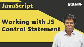 Working with Javascript Control Statement