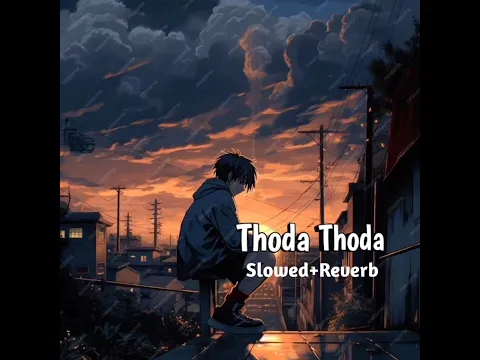 Download MP3 Thoda Thoda [Slowed+Reverb] Lofi song [Jayantabhai ki luv story]