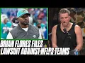 Brian Flores Suing The NFL 3 Teams In Class Action Lawsuit Pat McAfee Reacts