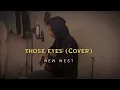Download Lagu Those Eyes - New West (Ryanded Cover)
