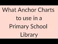 What Anchor Charts to Use in Primary School Library 21st Century Literacy Skills