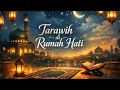 Lagu Tarawih di Rumah Hati | Ramadhan – Kembali ke Cahaya