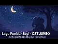Lagu Tidur Bayi Paling Lembut – Kumpul Bocah (OST JUMBO) 1 Jam Full