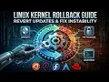 Fix System Instability How to Safely Revert to a Previous Linux Kernel