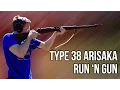 Type 38 Arisaka Run and Gun