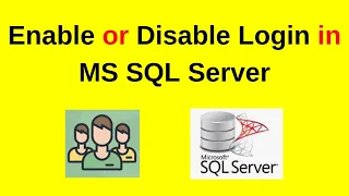 22 SQL Server DBA How to enable and disable login in MS SQL Server Enable or Disable SQL Logins