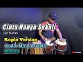 Download Lagu CINTA HANYA SEKALI VERSI MIRIP NEW PALLAPA IYET BUSTAMI - KOPLO VERSION cover kendang