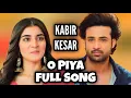 Download Lagu O Piya - Full Song | Kabir-Kesar | Rahul Jain