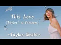 Download Lagu TAYLOR SWIFT - This Love (Taylor’s Version) (Lyrics)