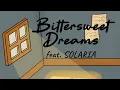 Lagu Bittersweet Dreams (SynthesizerV Original feat. SOLARIA)