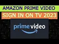 How to sign in Amazon Prime on tv Enter code connect tv 2023