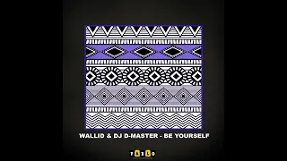 dj d master wallid be yourself original mix 