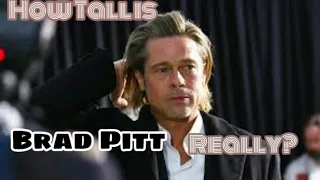 How Tall is Brad Pitt Really