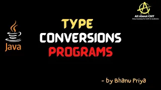 Type conversion programs Lec-8 Java Tutorial BhanuPriya
