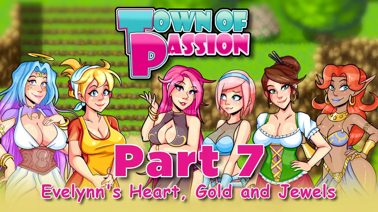 Town of Passion Part 7 - Evelynn's Heart, Gold and Jewels