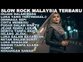 Lagu Slow Rock Malaysia Terbaru | Lagu Galau Tentang Cinta yang Hilang Ditelan Waktu
