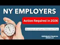 New York State Secure Choice Law Explained Companies Required to Sponsor Retirement Plans in 2026