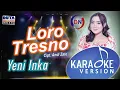 Download Lagu Yeni Inka - Loro Tresno [KARAOKE]