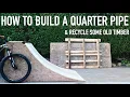 HOW TO BUILD A QUARTER PIPE IN YOUR BACKYARD