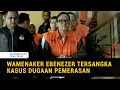 FULL | Keterangan KPK Kronologi OTT \u0026 Penetapan Tersangka Wamenaker Ebenezer Dugaan Pemerasan