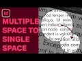 How To Change Multiple Spaces To Single Space In A Text Using In InDesign